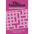 The Guardian Quick Crosswords 3: A Collection of More Than 200 Engaging Puzzles