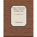 Writings of Thomas Paine Volume 2 1779-1792 the Rights of Man