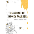 The Sound of Honey Falling