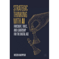 Strategic Thinking with AI: Foresight, Tools, and Leadership for the Digital Age