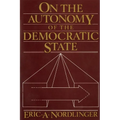 On the Autonomy of the Democratic State on the Autonomy of the Democratic State