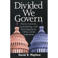 Divided We Govern: Party Control, Lawmaking, and Investigations, 1946-2002, Second Edition