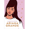 Ariana Grande Lines to Live by: Say 'Thank You, Next' to Bad Vibes and Live Your Best Life