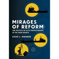Mirages of Reform: The Politics of Elite Protectionism in the Arab World