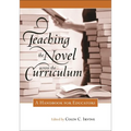 Teaching the Novel across the Curriculum: A Handbook for Educators