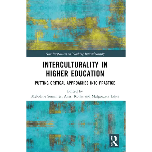 Interculturality in Higher Education: Putting Critical Approaches into Practice