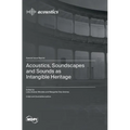 Acoustics, Soundscapes and Sounds as Intangible Heritage