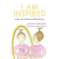 I Am Inspired: A Day of Children's Affirmations