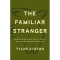 The Familiar Stranger: (Re)Introducing the Holy Spirit to Those in Search of an Experiential Spirituality