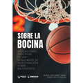 Sobre la bocina. Aplicaciones prácticas de los resultados de investigación sobre baloncesto