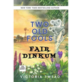Two Old Fools Fair Dinkum