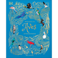 Antología de Aves Extraordinarias (an Anthology of Exquisite Birds)