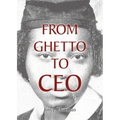 From Ghetto to CEO