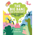 The Big Bang and Other Farts: A Blast Through the Past