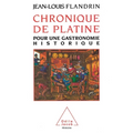 Chronical of the Table: For a Historical Gastronomy / Chronique de Platine: Pour une gastronomie historique