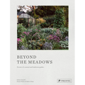Beyond the Meadows: Portrait of a Natural and Biodiverse Garden by Krautkopf