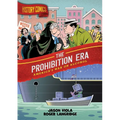 History Comics: The Prohibition Era: America's War on Alcohol