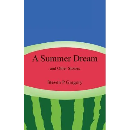 A Summer Dream: and Other Stories
