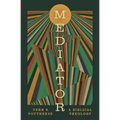 Mediator: A Biblical Theology