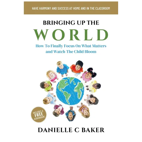 Bringing up the World