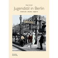 Jugendstil in Berlin: Künstler - Räume - Objekte