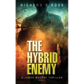 The Hybrid Enemy: A James Macrae Thriller Book 1