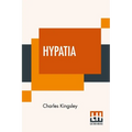 Hypatia: Or New Foes With An Old Face