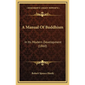 A Manual Of Buddhism: In Its Modern Development (1860)
