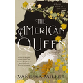The American Queen: An Award-Winning Historical Fiction Novel about the Real-Life Black Woman Who Ruled a Kingdom on American Soil
