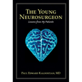 The Young Neurosurgeon: Lessons from My Patients