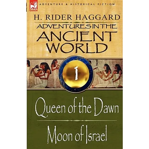 Adventures in the Ancient World: 1-Queen of the Dawn & Moon of Israel