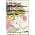 La Controversia Entre Venezuela Y Guyana En La Corte Internacional de Justicia. Fase Preliminar