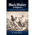 Black History for Beginners: The Myth of The Dangerous Black Man, Jack Johnson, and The Great White Hope