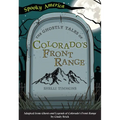 The Ghostly Tales of Colorado's Front Range