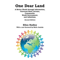 One Dear Land: A Better World Through Information, Universal Basic Income, Community, World Government, and Infinitism