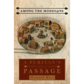 Among the Mohegans: A Puritan's Tale of Passage