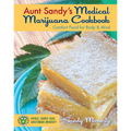 Aunt Sandy's Medical Marijuana Cookbook: Comfort Food for Body & Mind