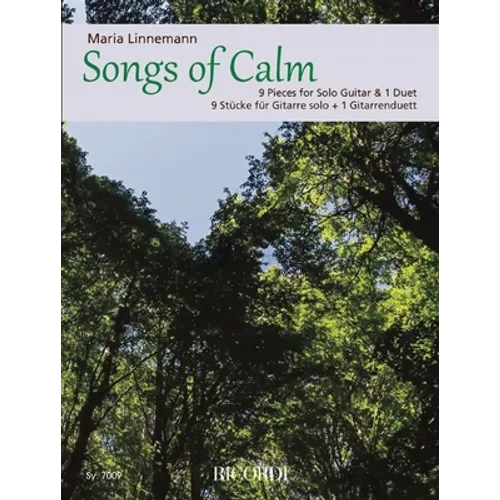 Songs of Calm 9 Pieces for Solo Guitar and 1 Duet by Maria Linnemann