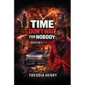Time Don't Wait For Nobody
