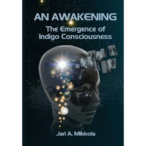 An Awakening: The Emergence of Indigo Consciousness