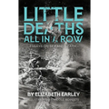 Little Deaths All in a Row: Essays on Sex and Death