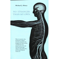 No Stranger Than My Own