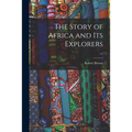 The Story of Africa and Its Explorers; v.2