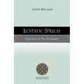 Ecstatic Speech: Expressions of True Nonduality