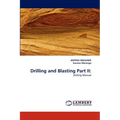 Drilling and Blasting Part II