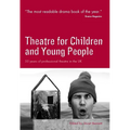 Theatre for Children and Young People: 50 Years of Professional Theatre in the UK
