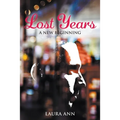 Lost Years: A New Beginning