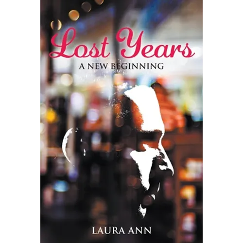 Lost Years: A New Beginning