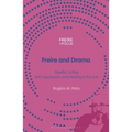 Freire and Drama: 'Marília', a Play - Anti-Oppression and Healing in the Arts