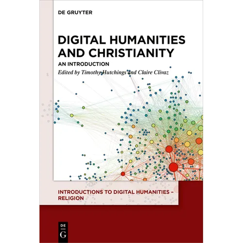 Digital Humanities and Christianity: An Introduction